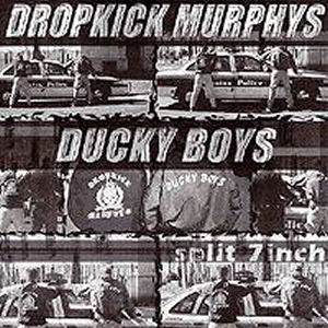 Dropkick Murphys/Ducky Boys Split